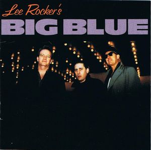 Lee Rocker's Big Blue