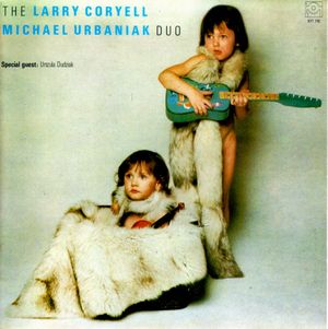The Larry Coryell, Michal Urbaniak Duo