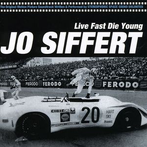 Jo Siffert: Live Fast Die Young (OST)