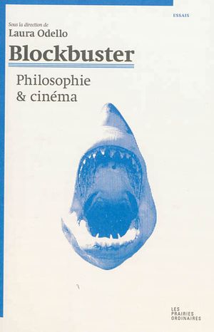 Blockbuster : Philosophie et cinéma