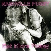Eat More Pussy EP Nashville Pussy SensCritique