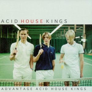 Advantage Acid House Kings