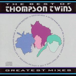 The Best of Thompson Twins: Greatest Mixes