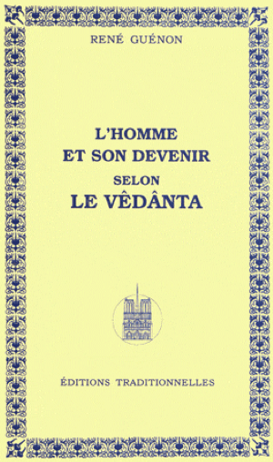 L'Homme et son devenir selon le Vêdânta