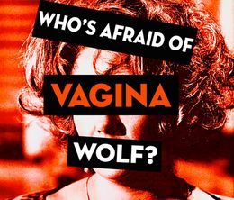 image-https://media.senscritique.com/media/000006101960/0/qui_a_peur_de_vagina_wolf.jpg