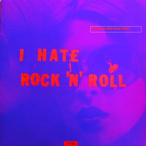 I Hate Rock ’n’ Roll (Single)