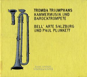 Tromba Triumphans: Kammermusik und Barocktrompete