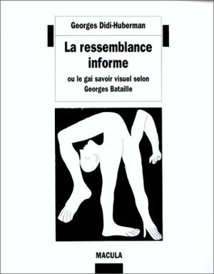 La Ressemblance informe