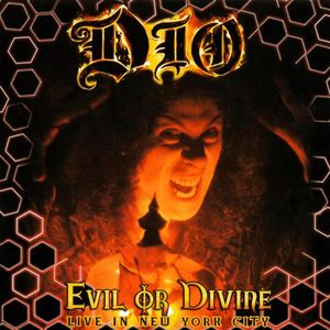 Evil or Divine (Live)