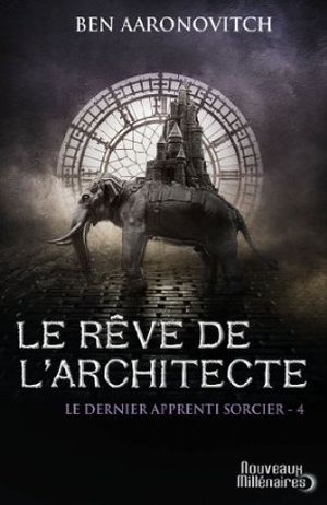 Le Rêve de l'architecte - Le Dernier Apprenti Sorcier, tome 4