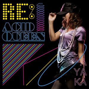 RE: ACID QUEEN