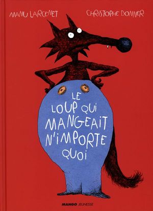 Le Loup qui mangeait n'importe quoi