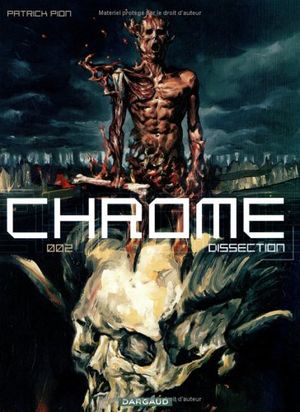 Dissection - Chrome, tome 2