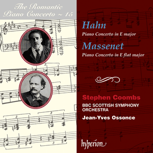 The Romantic Piano Concerto, Volume 15: Hahn: Piano Concerto in E major / Massenet: Piano Concerto in E‐flat major