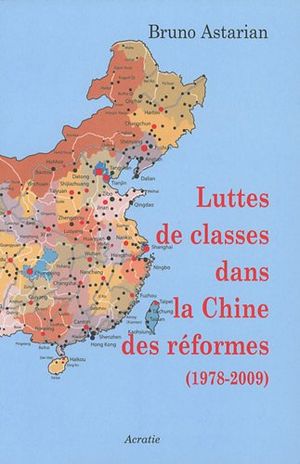 Luttes de classes dans la Chine des réformes (1978-2009)