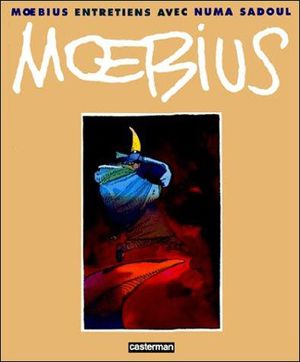 Moebius, entretiens avec Numa Sadoul