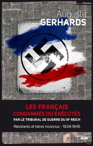 Les français jugés et executés par les tribunaux de guerre du IIIème Reich