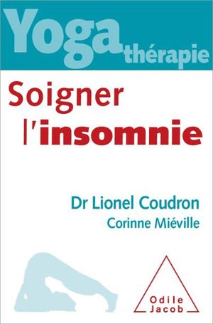 Yoga-thérapie. Soigner l’insomnie