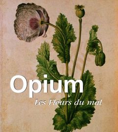 Couverture Opium, les fleurs du mal