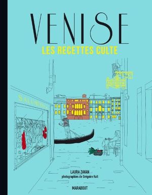 Venise, les recettes cultes