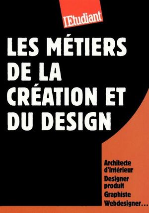 Les métiers de la création et du design