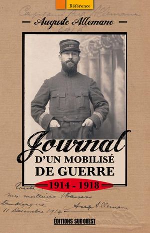 Journal d'un mobilisé de guerre : 1914-1918