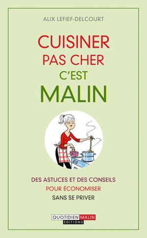 Cuisiner pas cher c'est malin