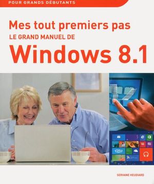 Le grand manuel de Windows 8.1