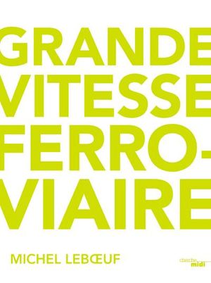 La grande vitesse ferroviaire en France