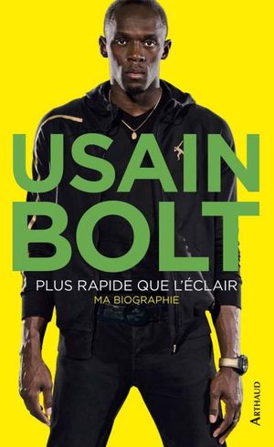 Usain Bolt, plus rapide que l'éclair