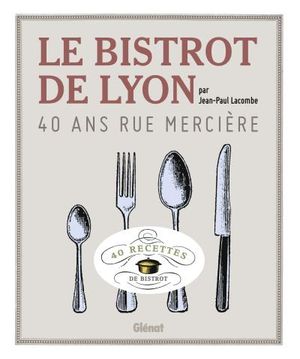 Le bistrot de Lyon, 40 ans rue Mercière