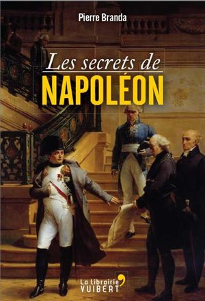 Les secrets de Napoléon