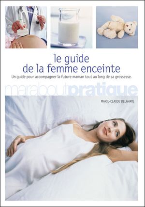 Guide pratique de la femme enceinte