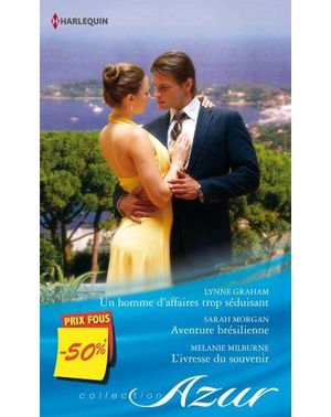 Un homme d'affaires trop séduisant, Aventure brésilienne, L'ivresse du souvenir