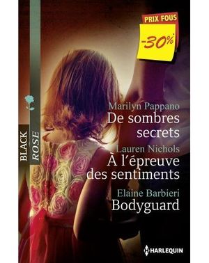 De sombres secrets, A l'épreuve des sentiments, Bodyguard