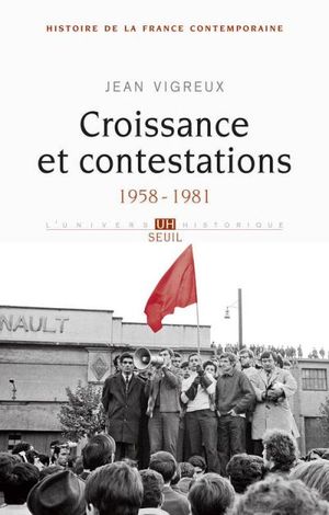 Croissance et contestation : 1958-1981