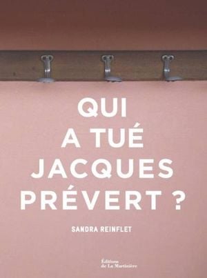 Qui a tué Jacques Prévert ?