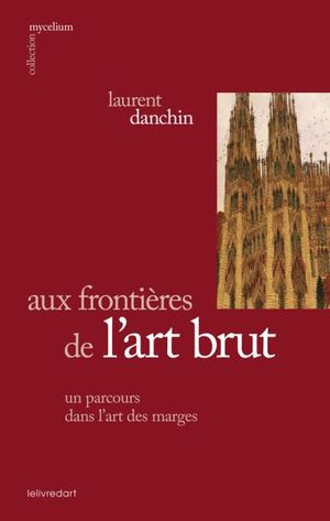 Aux frontières de l'art brut