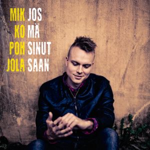 Jos mä sinut saan (Single)