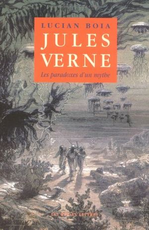 Jules Verne - Les paradoxes d'un mythe