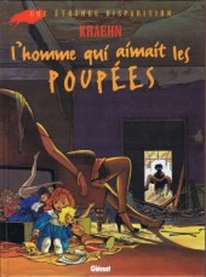 L'Homme qui aimait les poupées - Gil St André, tome 1