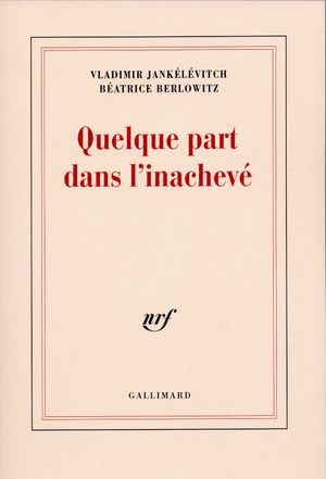 Quelque part dans l'inachevé