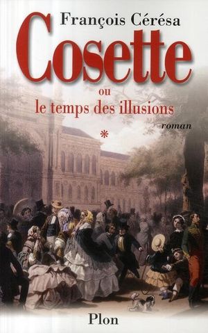 Cosette ou le temps des illusions
