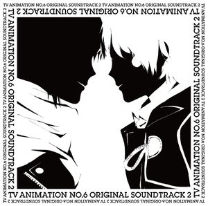 TV ANIMATION NO.6 ORIGINAL SOUNDTRACK 2 (OST)