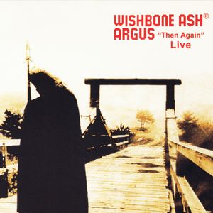 Argus “Then Again” Live (Live)