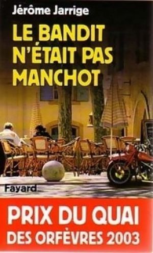 Le Bandit n'était pas manchot