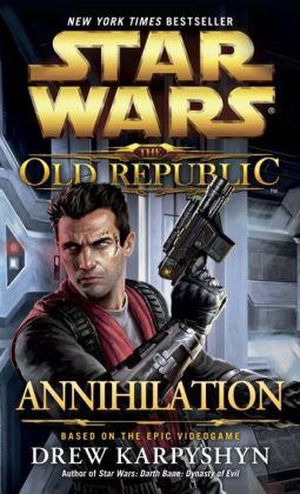 Annihilation - Star Wars : The Old Republic, tome 4