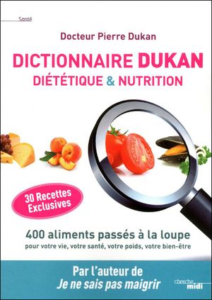 Dictionnaire Dukan diététique et nutrition