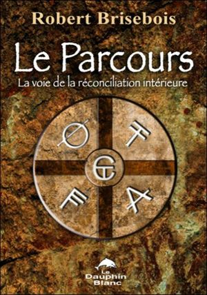 Le parcours, la voie de la réconciliation intérieure