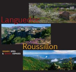 Languedoc-Roussillon grands sites et grands espaces